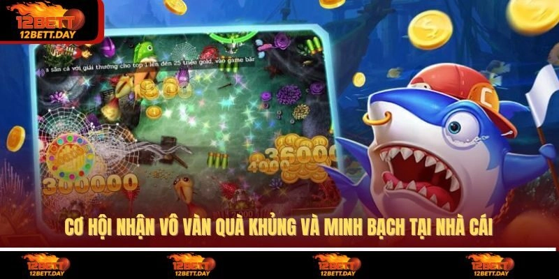 Cơ hội nhận vô vàn quà khủng và minh bạch tại nhà cái