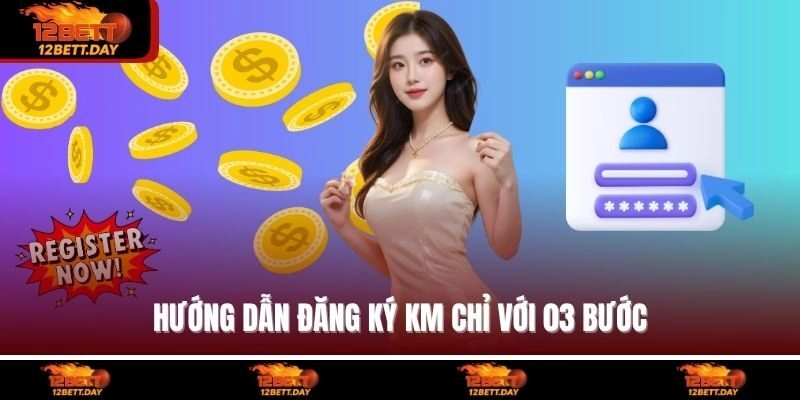 Hướng dẫn đăng ký KM chỉ với 03 bước